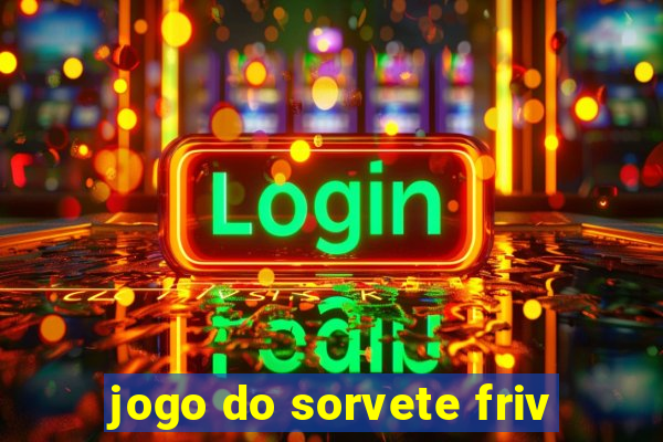 jogo do sorvete friv